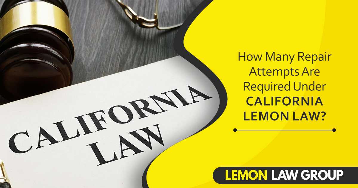 How Many Repair Attempts Are Required Under California Lemon Law Gavel, eyeglasses, and document labeled “California Law” with text about repair attempts under Lemon Law.